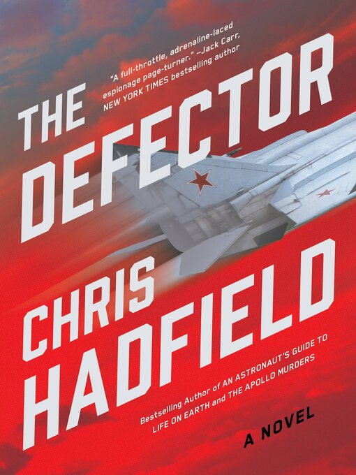 Title details for The Defector by Chris Hadfield - Available